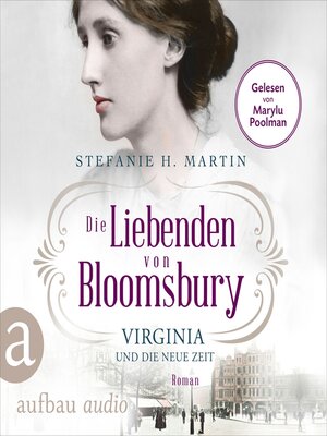 cover image of Die Liebenden von Bloomsbury--Virginia und die neue Zeit--Bloomsbury-Saga, Band 1